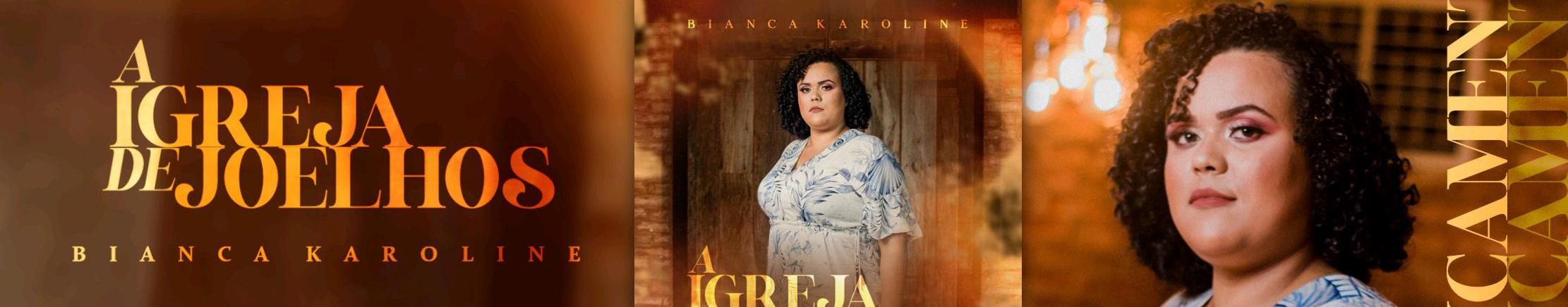 Imagem de capa de Bianca Karoline