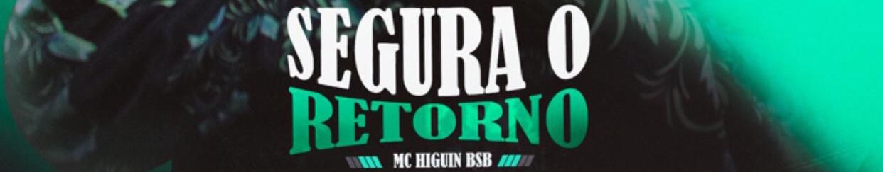 Imagem de capa de MC HIGUIN BSB