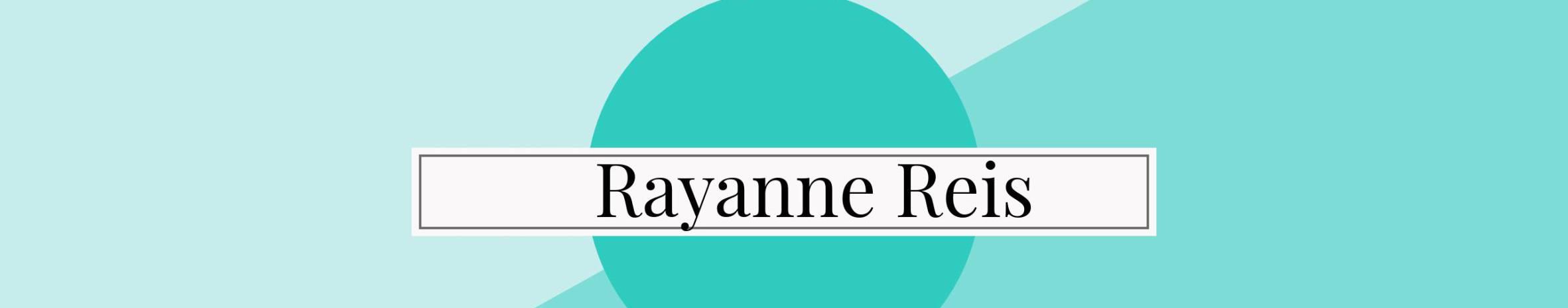 Imagem de capa de Rayanne Reis