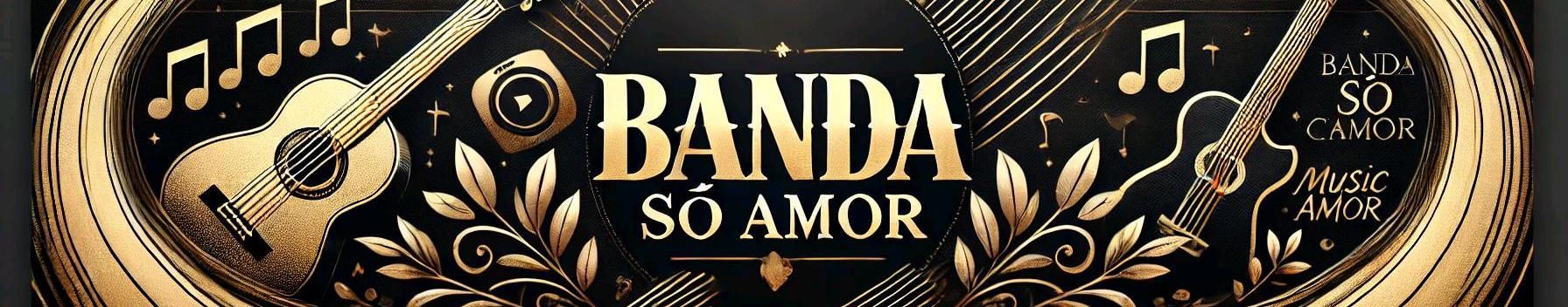 Imagem de capa de BANDA SÓ AMOR