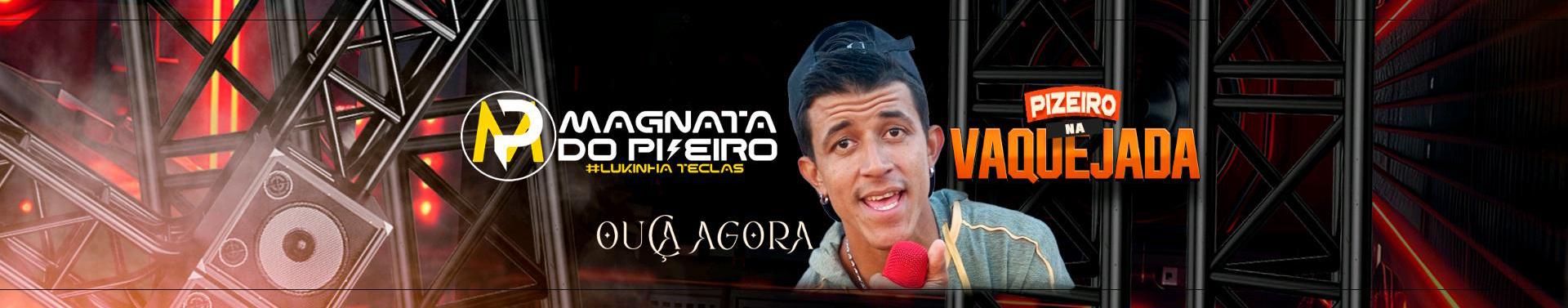 Imagem de capa de MAGNATA DO PISEIRO