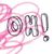 Oh!