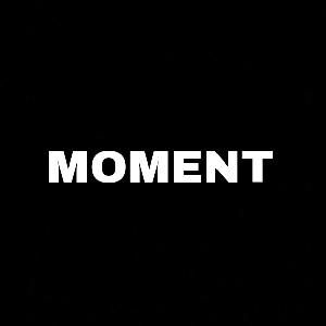MOMENT