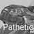 Pathetic