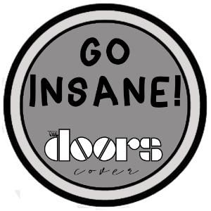 Go Insane! The Doors Cover