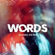 Words (Alesso VIP Mix)}