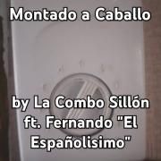 Montado a Caballo (part. Fernando “El Españolisimo”)