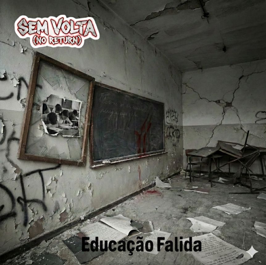 Portada del álbum "Educação Falida ", de Sem Volta (No Return)