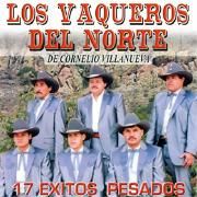 Portada de Álbum "17 Exitos Pesados", de Los Vaqueros Del Norte De Cornelio Villanueva