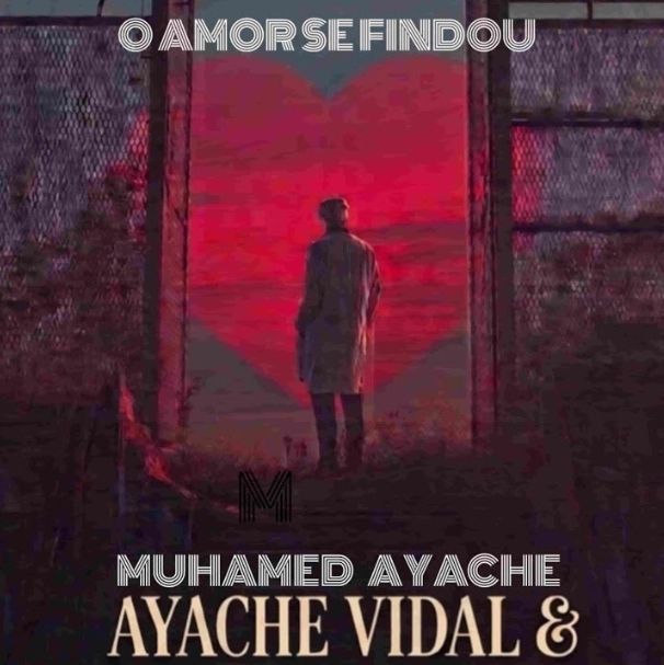 Capa do álbum "O AMOR SE FINDOU", de MUHAMED AYACHE
