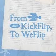 From KickFlip, To WeFlip}