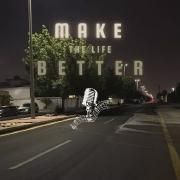 Make The Life Better}
