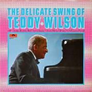 The Delicate Swing Of Teddy Wilson}