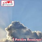 É PRECISO RENASCER