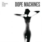 Dope Machines}