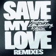 Save My Love (Remixes)}