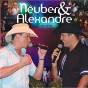 Nêuber E Alexandre Ao Vivo}