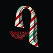 Christmas Without You}