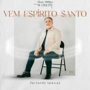 Vem Espírito Santo }