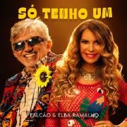 Só Tenho Um (part. Elba Ramalho)
