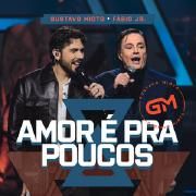 Amor É Pra Poucos (part. Gustavo Mioto)}
