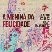 A Menina da Felicidade (part. Gaby Amarantos)