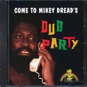 Come To Mikey Dread's Dub Party