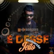 Portada de Sencillo/EP "É Desse Jeito Tamborzão (remix)", de Lu! Borgges Beats