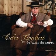 Capa do Álbum "De Cima da Serra", de Éder Goulart