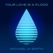 Your Love Is a Flood