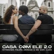 Casa Com Ele (2.0) (part. HITMAKER e MC Don Juan)}