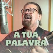 A Tua Palavra