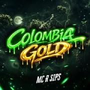 Capa do Single/EP "Colômbia Gold", de MC R Sips