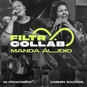 Manda Áudio (Filtr Collab) (part. Di Propósito)}