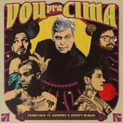 Vou pra Cima (part. Francisco, elHombre)