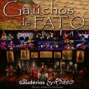 Gaúchos de Fato - Dança, Música e Tradição (Ao Vivo)