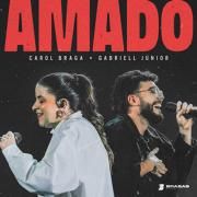 Amado (part. Carol Braga e Gabriell Júnior)}