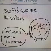 soñé que me llevabas}