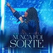 Nunca Foi Sorte (Ao Vivo)}