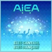 Capa do Álbum "Eles Cantam, Eles Dançam", de A.I.e.A.