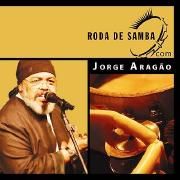 Capa do Álbum "Roda de Samba com: Jorge Aragão", de Jorge Aragão
