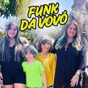 Funk da Vovó (part. Léia e Rute)