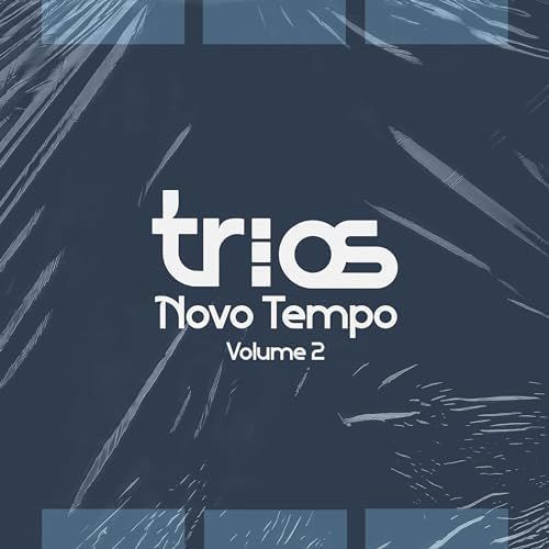 Trios Novo Tempo Volume 2 Álbum de Novo Tempo LETRAS.MUS.BR