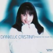 Danielle Cristina - Fidelidade ( letra ) 