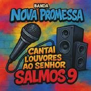 Salmos 9 (Cantai louvores ao Senhor)