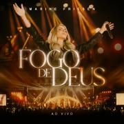 Capa do Single/EP "Fogo de Deus (Ao Vivo)", de Marine Friesen
