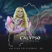 Isso É Calypso Tour Brasil (Ao Vivo Em Vitória)}