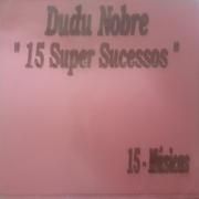 Cover for Album "15 Super Sucessos" by Dudu Nobre