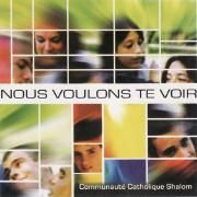 Nous Voulons Te Voir}
