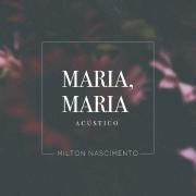 Maria,Maria Acustico}